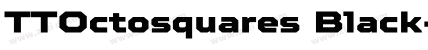 TTOctosquares Black字体转换